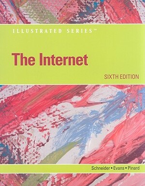 The Internet by Gary Schneider, Katherine T. Pinard, Jessica Evans