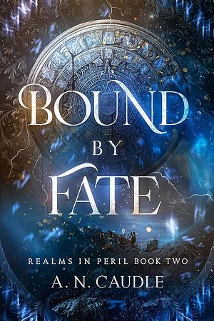 Bound by Fate by A.N. Caudle