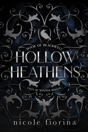 Hollow Heathens: Book of Blackwell by Nicole Fiorina