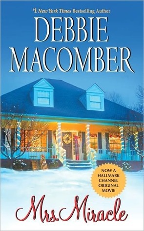 Mrs. Miracle: A Novel by Debbie Macomber