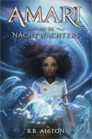 Amari en de Nachtwachters by B.B. Alston