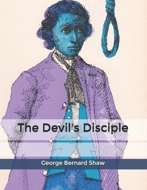 The Devil's Disciple by George Bernard Shaw