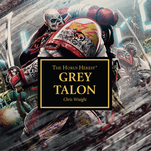Grey Talon by Chris Wraight