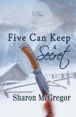 Five Can Keep a Secret by Sharon McGregor