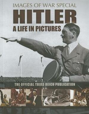 Hitler: A Life in Pictures by 