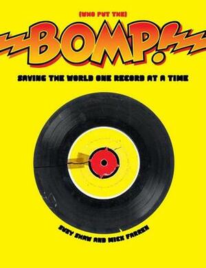 Bomp! Saving the World One Record at a Time by Mick Farren, Suzy Shaw