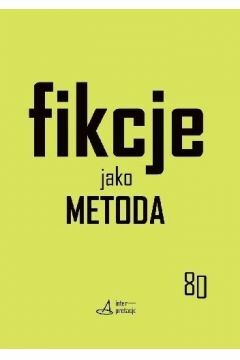 Fikcje jako metoda by Małgorzata Sugiera