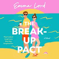 The Break-Up Pact by Emma Lord