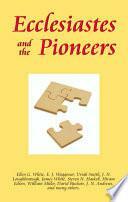 Ecclesiastes and the Pioneers by Ellen Gould White
