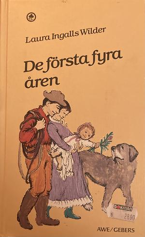 De första fyra åren  by Laura Ingalls Wilder