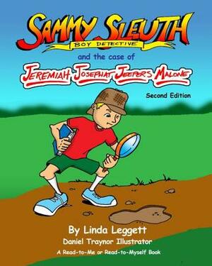 Jeremiah Josephat Jeepers Malone: Sammy Sleuth, Boy Detective by Linda Leggett