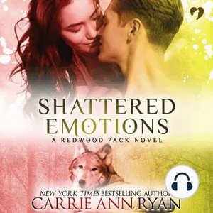 Shattered Emotions by Carrie Ann Ryan