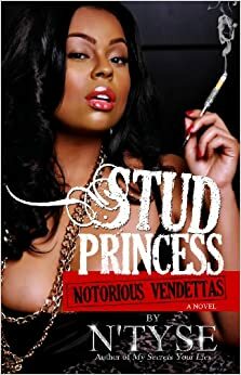 Stud Princess, Notorious Vendettas by N'tyse