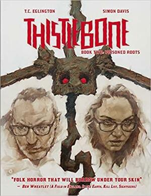 Thistlebone Book Two: Poisoned Roots by T.C. Eglington