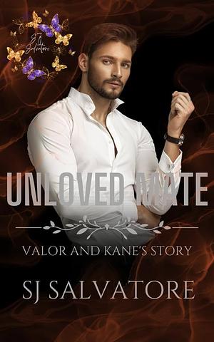 Unloved Mate  by SJ SALVATORE