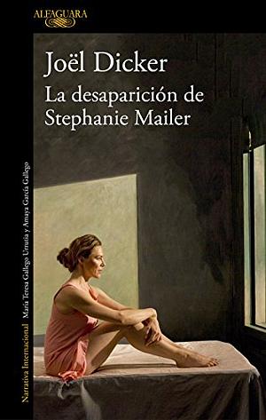 La desaparición de Stephanie Mailer by Joël Dicker