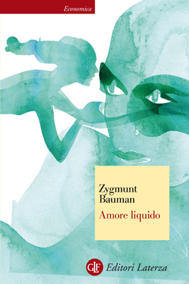 Amore liquido: Sulla fragilità dei legami affettivi by Zygmunt Bauman