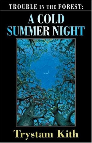 A Cold Summer Night by Chelsea Quinn Yarbro, Trystam Kith