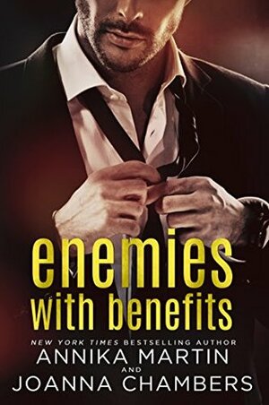 Enemies with Benefits by Joanna Chambers, Annika Martin