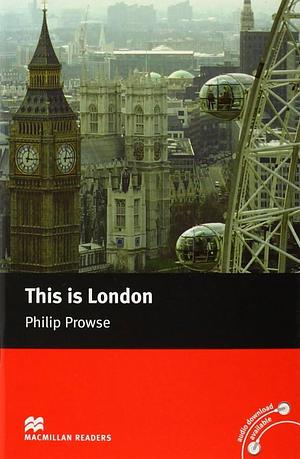 This is London by Philip Prowse