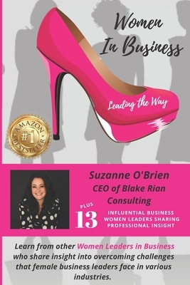 Women in Business: Leading the Way by Amy Reisinger, Marci Klein, Joan Brothers