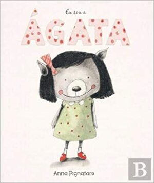 Eu Sou a Ágata by Anna Pignataro