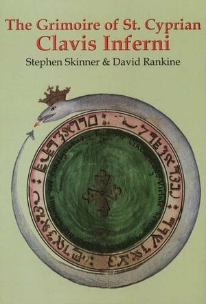 Grimoire of St Cyprian Clavis Inferni by Stephen Skinner, Cyprian, David Rankine