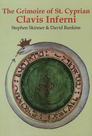 Grimoire of St Cyprian Clavis Inferni by Cyprian, David Rankine, Stephen Skinner