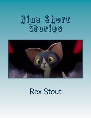 Nine Short Stories: Large Print by Rex Stout