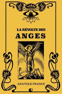 La Révolte des Anges by Anatole France
