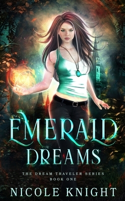 Emerald Dreams by Nicole Knight