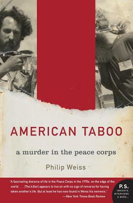 American Taboo: A Murder in the Peace Corps by Philip Weiss