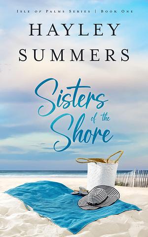 Sisters Of The Shore 1 by Hayley Summers, Hayley Summers