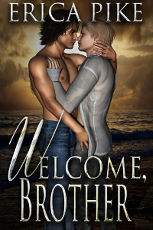 Welcome, Brother by Erica Pike