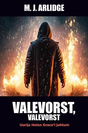 Valevorst, valevorst by M.J. Arlidge