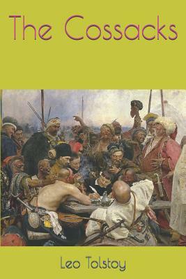 The Cossacks by Leo Tolstoy