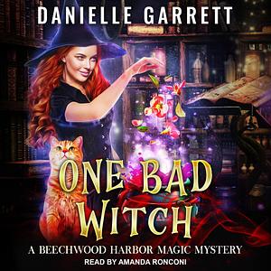 One Bad Witch by Danielle Garrett