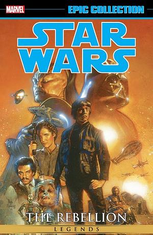 Star Wars Legends Epic Collection: The Rebellion Vol. 6 by John Wagner, Marvel Various