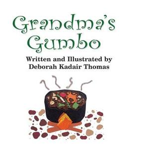 Grandma's Gumbo by Deborah Thomas