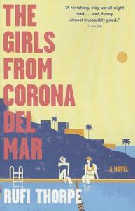 The Girls from Corona del Mar by Rufi Thorpe