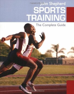 Sports Training: The Complete Guide by John Shepherd (2)