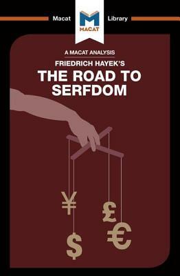 An Analysis of Friedrich Hayek's The Road to Serfdom by Nick Broten, David Linden