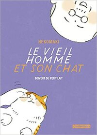 Le vieil homme et son chat Tome 4 - boivent du petit lait by Nekomaki