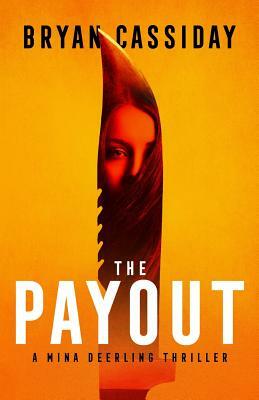 The Payout: a thriller by Bryan Cassiday