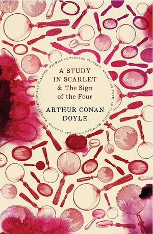 A Study in Scarlet & The Sign of the Four by Arthur Conan Doyle