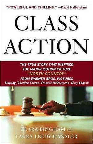 Class Action: The Landmark Case that Changed Sexual Harrassment by Laura Leedy Gansler, Clara Bingham, Clara Bingham