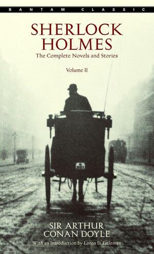 Sherlock Holmes: Vol. 2: The Complete Novels and Stories by Arthur Conan Doyle