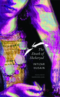 The Death of Sheherzad by Intizar Husain
