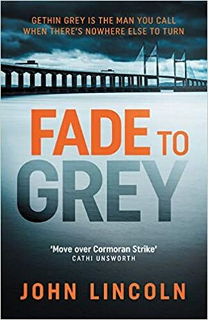 Fade to Grey by John Lincoln