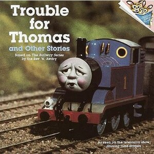 Trouble for Thomas and Other Stories by Wilbert Awdry